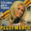 7inch Vinyl Single - Peggy March - Es Ist Schwer, Dich Zu Vergessen
