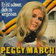 7inch Vinyl Single - Peggy March - Es Ist Schwer, Dich Zu Vergessen