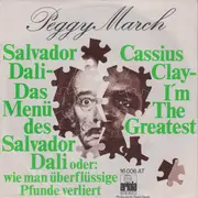 7inch Vinyl Single - Peggy March - Salvador Dali - Das Menü Des Salvador Dali, Oder: Wie Man Überflüssige Pfunde Verliert / Cassius Clay - I'm The Greatest