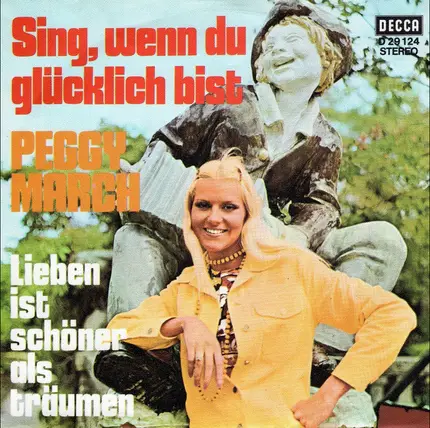 Peggy March - Sing, Wenn Du Glücklich Bist / Lieben Ist Schöner Als Träumen