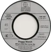 7inch Vinyl Single - Peggy March - Where Did Our Love Go