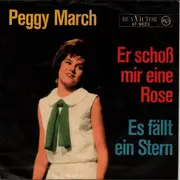 7inch Vinyl Single - Peggy March - Er Schoß Mir Eine Rose