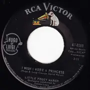 7inch Vinyl Single - Peggy March - I Wish I Were A Princess