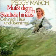 7inch Vinyl Single - Peggy March - Muss I Denn Zum Städtele Hinaus