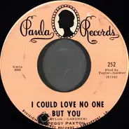 Peggy Paxton - I Could Love No One But You