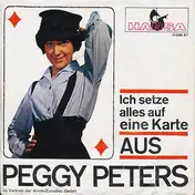 Peggy Peters - Ich Setze Alles Auf Eine Karte / Aus