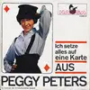 7inch Vinyl Single - Peggy Peters - Ich Setze Alles Auf Eine Karte / Aus