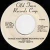 7inch Vinyl Single - Peggy Scott - Things Have More Meaning Now/Making Love To My Mind - promo