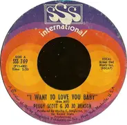 Peggy Scott & Jo Jo Benson - I Want To Love You Baby / We Got Our Bag