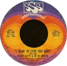 Peggy Scott & Jo Jo Benson - I Want To Love You Baby / We Got Our Bag