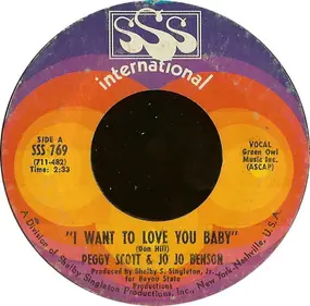 Peggy Scott & Jo Jo Benson - I Want To Love You Baby / We Got Our Bag