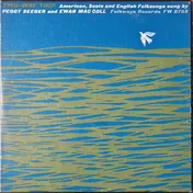 Peggy Seeger - Two-Way Trip: American, Scots And English Folksongs Sung By