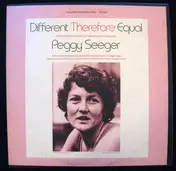 Peggy Seeger - Different Therefore Equal