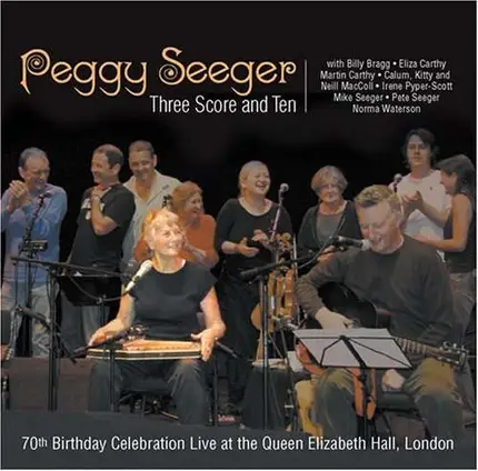 PEGGY SEEGER - THREE SCORE & TEN