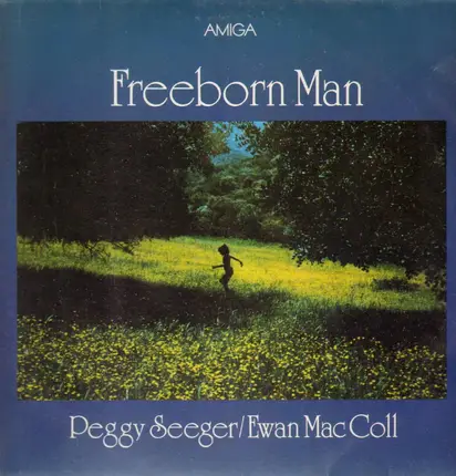Peggy Seeger, Ewan Mac Coll - Freeborn Man