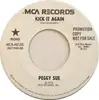 7inch Vinyl Single - Peggy Sue - Kick It Again - Mono/Stereo
