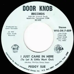 Peggy Sue - I Just Came In Here (To Let A Little Hurt Out) / Jody Come Home