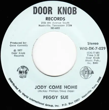 Peggy Sue - I Just Came In Here (To Let A Little Hurt Out) / Jody Come Home
