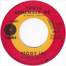 7'' - Peggy Lee - You'll Remember Me / Have You Seen My Baby