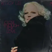 Peggy Lee - Close Enough for Love