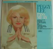 Peggy Lee - Pass Me By