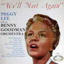 LP - Peggy Lee, Benny Goodman And His Orchestra - We'll Meet Again