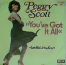 7inch Vinyl Single - Peggy Scott - You've Got It All / Let Me Untie You