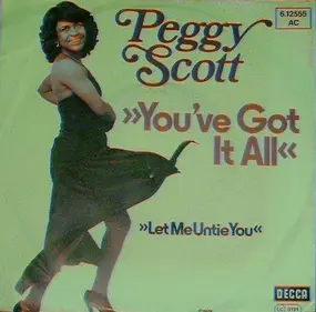 Peggy Scott - You've Got It All / Let Me Untie You