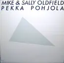 LP - Pekka Pohjola & Mike Oldfield & Sally Oldfield - Mike & Sally Oldfield / Pekka Pohjola