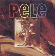 Pele - The Sport Of Kings