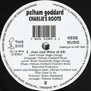 Pelham Goddard And Charlies Roots - Jam And Wine