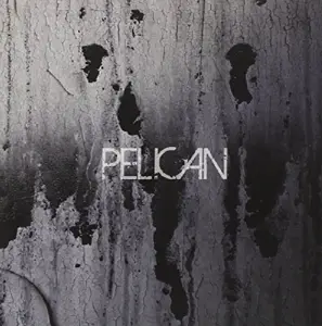 Pelican - Deny The Absolute / The Truce