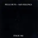 12'' - Pelle Buys - SAD FEELINGS