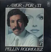 Pellin Rodriguez - Amor Por Ti