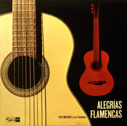 Pepe Martínez y Los Flamencos - Alegrias Flamencas