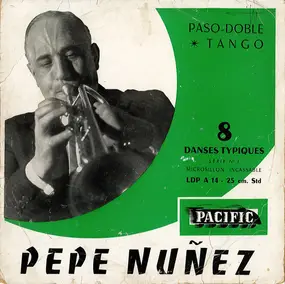 Pepe Nuñez Et Son Orchestre Hispano-Argentin - Danses Typiques - Série N° 1