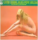 LP - Pepe Nelson & Latin Shadows - Latin Shade, Blue / Pepe Nelson
