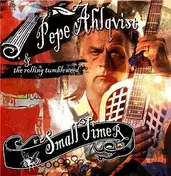 Pepe Ahlqvist - Small Timer
