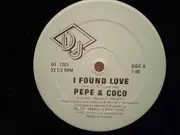 12inch Vinyl Single - Pepe & Coco - I Found Love