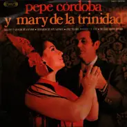 Pepe Córdoba y Mary De La Trinidad - Salero y gracia de España