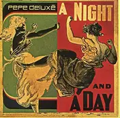 Pepe Deluxe - NIGHT AND A DAY -2TR-