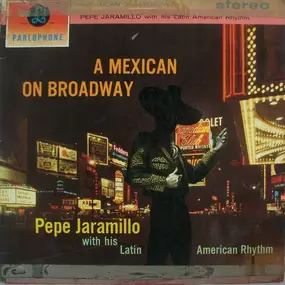 Pepe Jaramillo - A Mexican On Broadway
