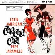 Pepe Jaramillo And His Latin-American Rhythm - Latin American Cha Cha Cha