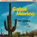 LP - Pepe Jaramillo And His Latin-American Rhythm - Salud Mexico - mono