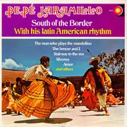 LP - Pepe Jaramillo And His Latin-American Rhythm - South Of The Border