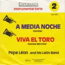 7inch Vinyl Single - Pepe Léon And His Latin Band - A Media Noche / Viva El Toro
