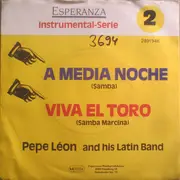 7inch Vinyl Single - Pepe Léon And His Latin Band - A Media Noche / Viva El Toro