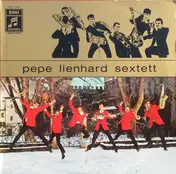 Pepe Lienhard Sextett - Pepe Lienhard Sextett