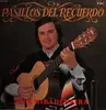 LP - Pepe Rivadeneira - Pasillos Del Recuerdo