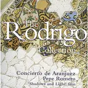 CD & DVD - Rodrigo / Pepe Romero - The Rodrigo Collection: Concierto de Aranjuez